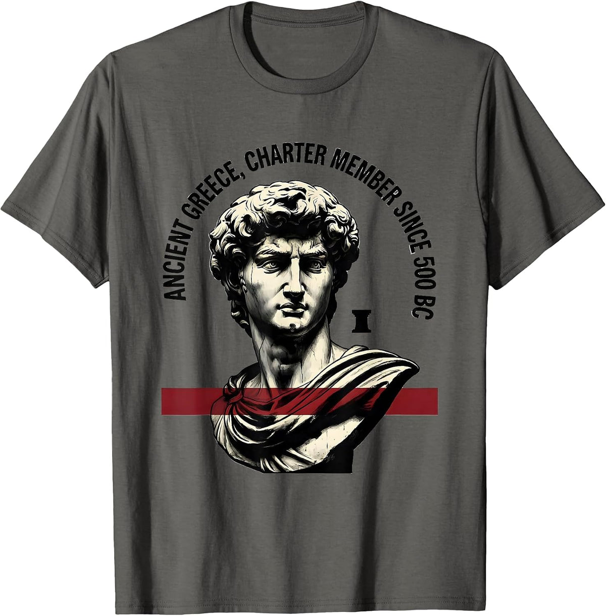 Ancient Greece Charter Member Since 500 BC History Teacher T-Shirt - Asphalt Grey