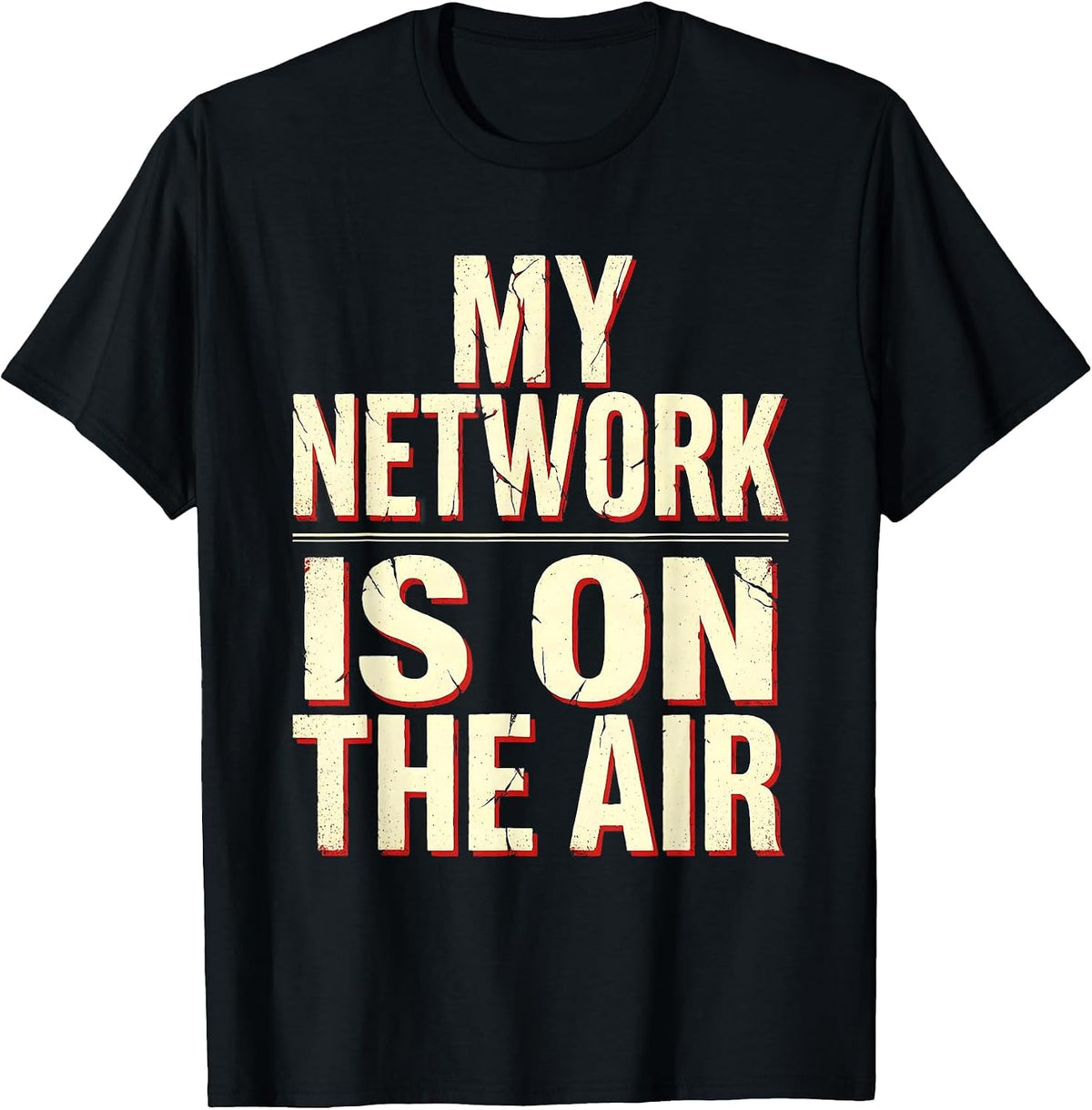 Men's My Network Is On The Air Funny Ham Radio Operator Hobbyist T-Shirt - Black