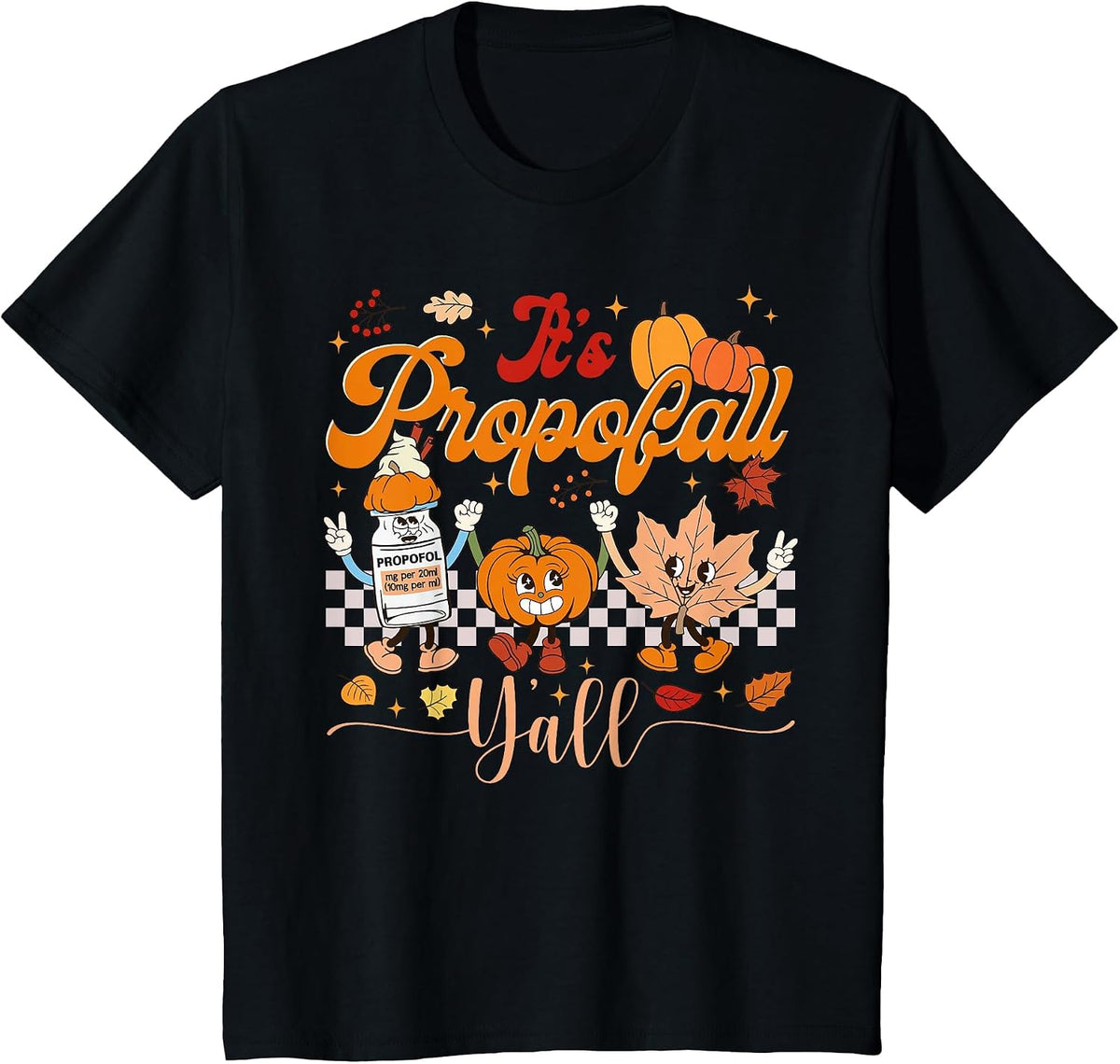 Thanksgiving ICU Nurse Propofol Fall Scrub Top Women Men T-Shirt - Black