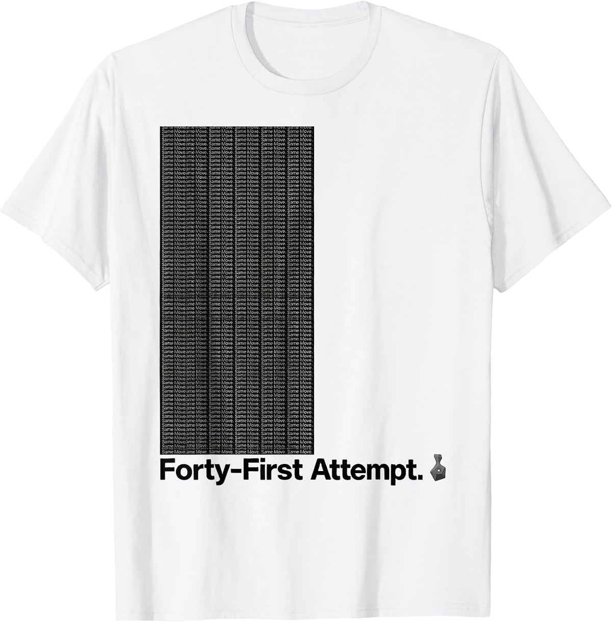 Men's Same Move. Forty-First Attempt Funny Rock Climbing T-Shirt - White