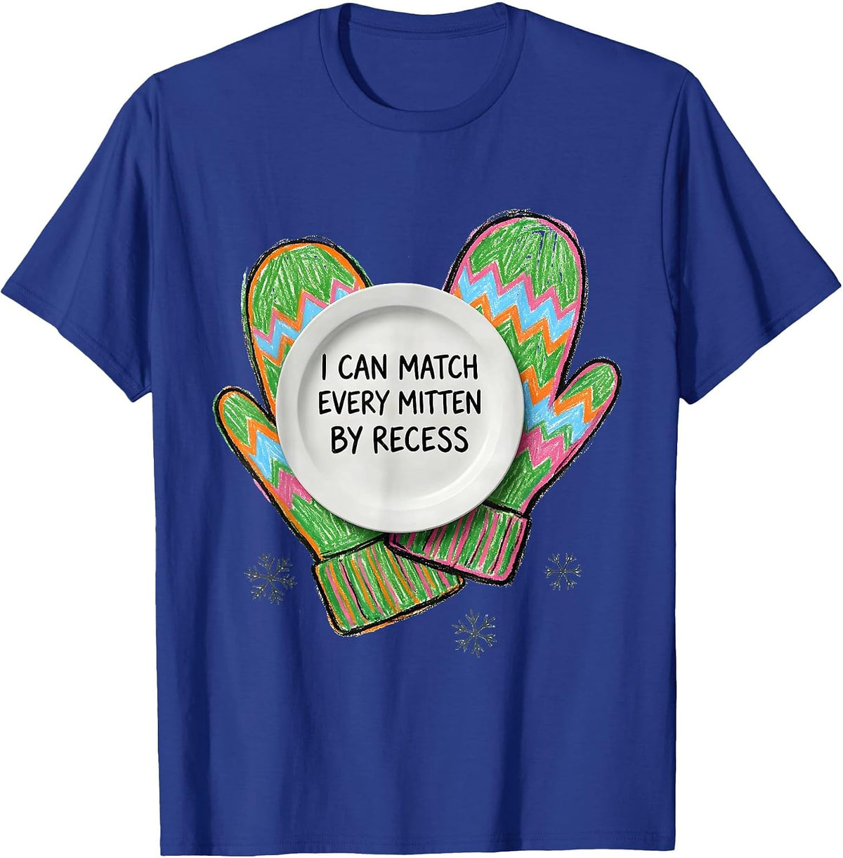 I Can Match Every Mitten By Recess Funny Teacher Grade-Level T-Shirt - Royal Blue