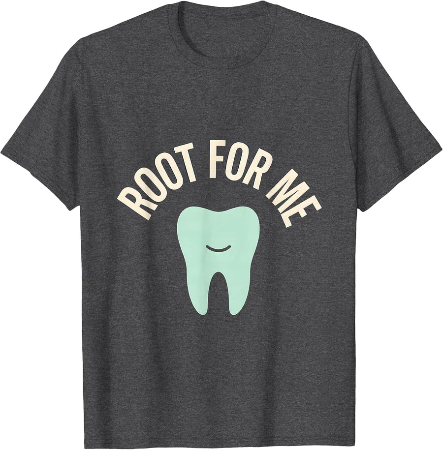 Men's Root For Me Funny Dental Hygienist Dental Assistant Humor T-Shirt - Dark Heather Grey