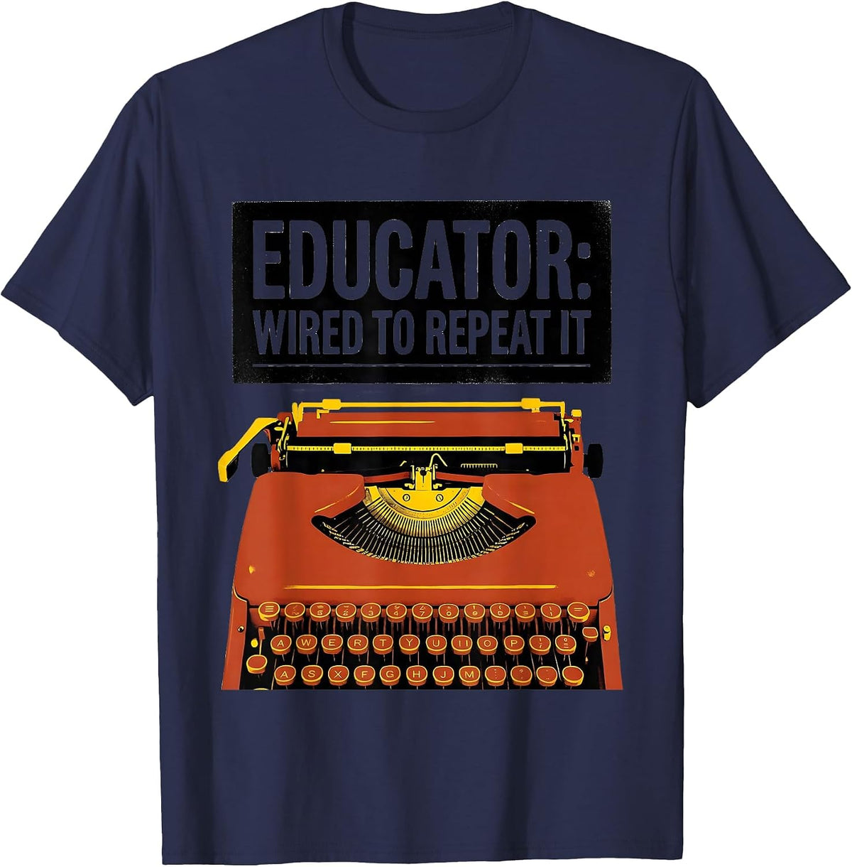 Men's Educator: Wired To Repeat It Funny History Teacher History T-Shirt - Navy Blue
