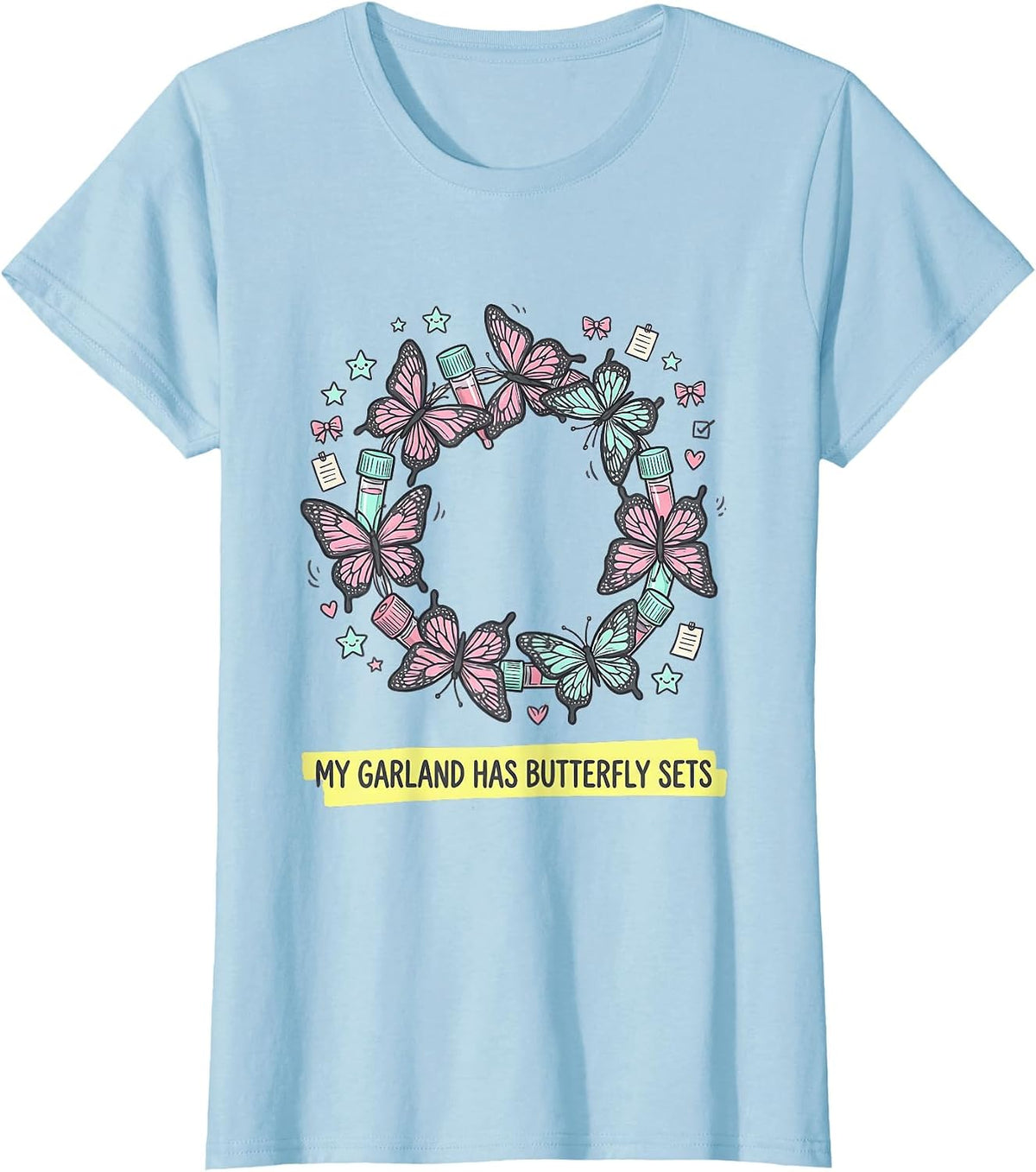 My Garland Has Butterfly Sets Kawaii Phlebotomist Holiday T-Shirt - Baby Blue
