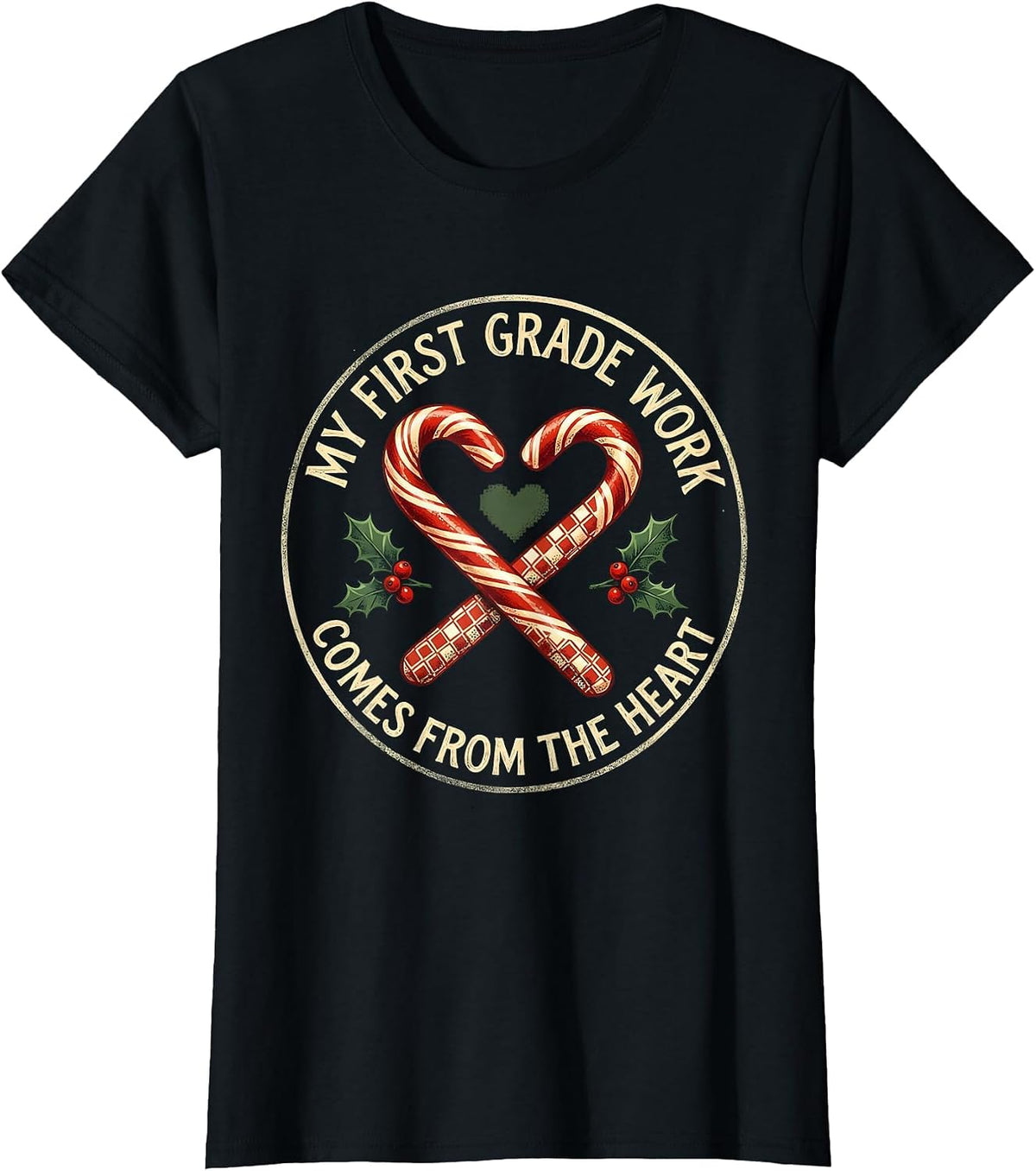 Women's My First Grade Work Comes From The Heart Teacher T-Shirt - Black
