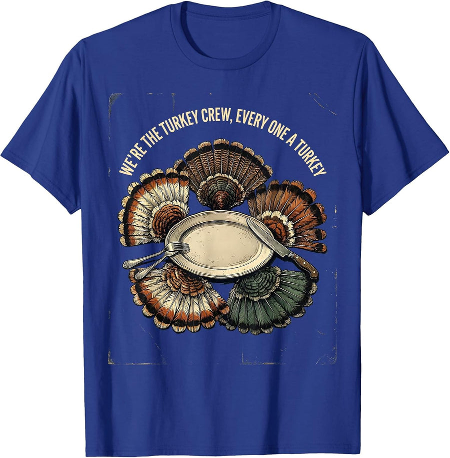 We're The Turkey Crew, Every One A Turkey Vintage T-Shirt - Royal Blue