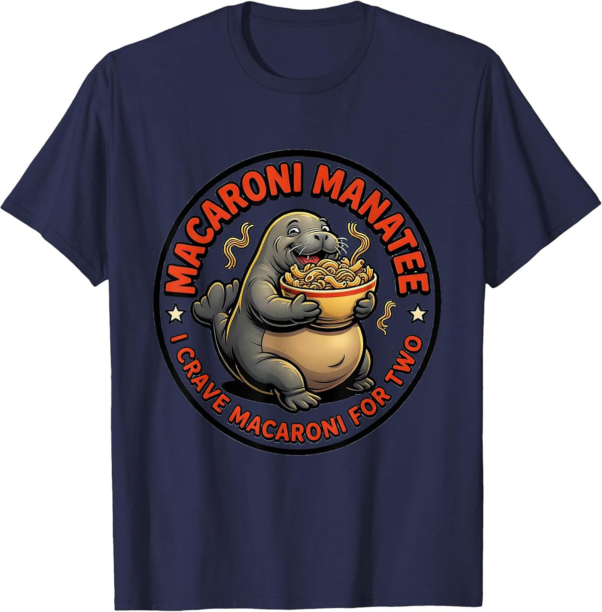 Macaroni Manatee — I Crave Macaroni For Two Funny T-Shirt - Navy Blue