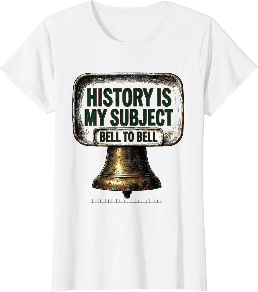 Women's History Is My Subject Bell To Bell Vintage History Teacher T-Shirt - White