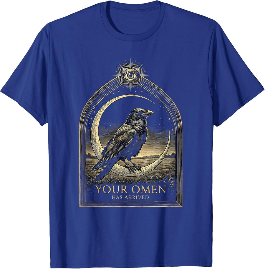 Your Omen Has Arrived Mystic Celestial Dark Humor Crow Lover T-Shirt - Royal Blue