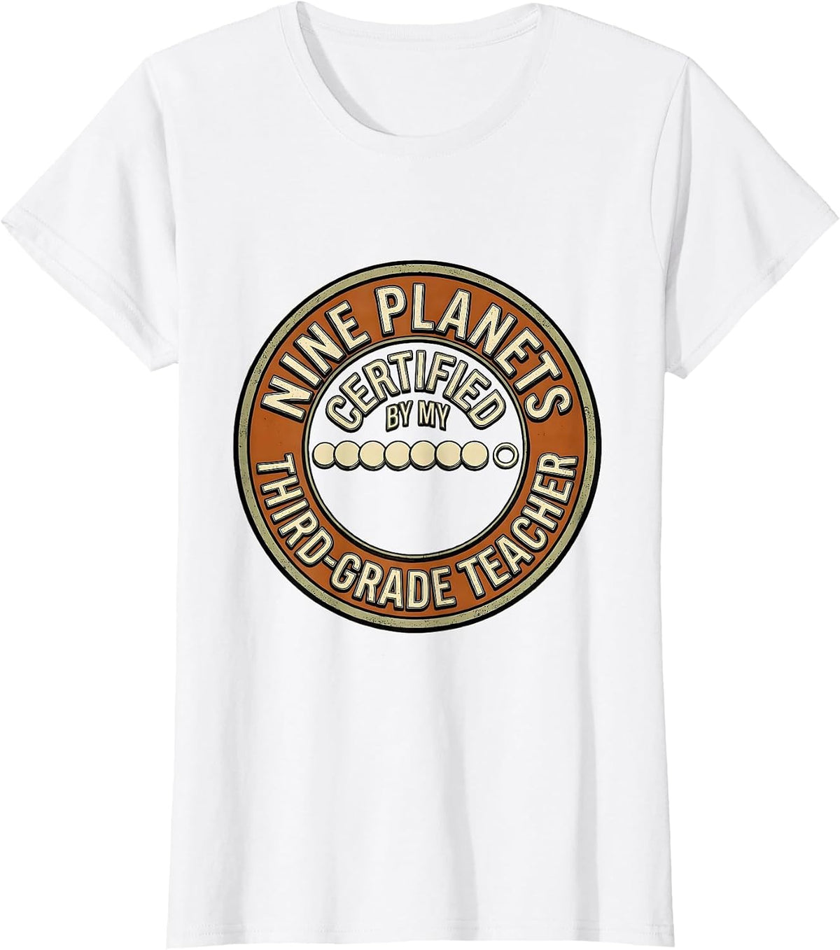 Nine Planets, Certified By My Third-Grade Teacher Retro T-Shirt - White