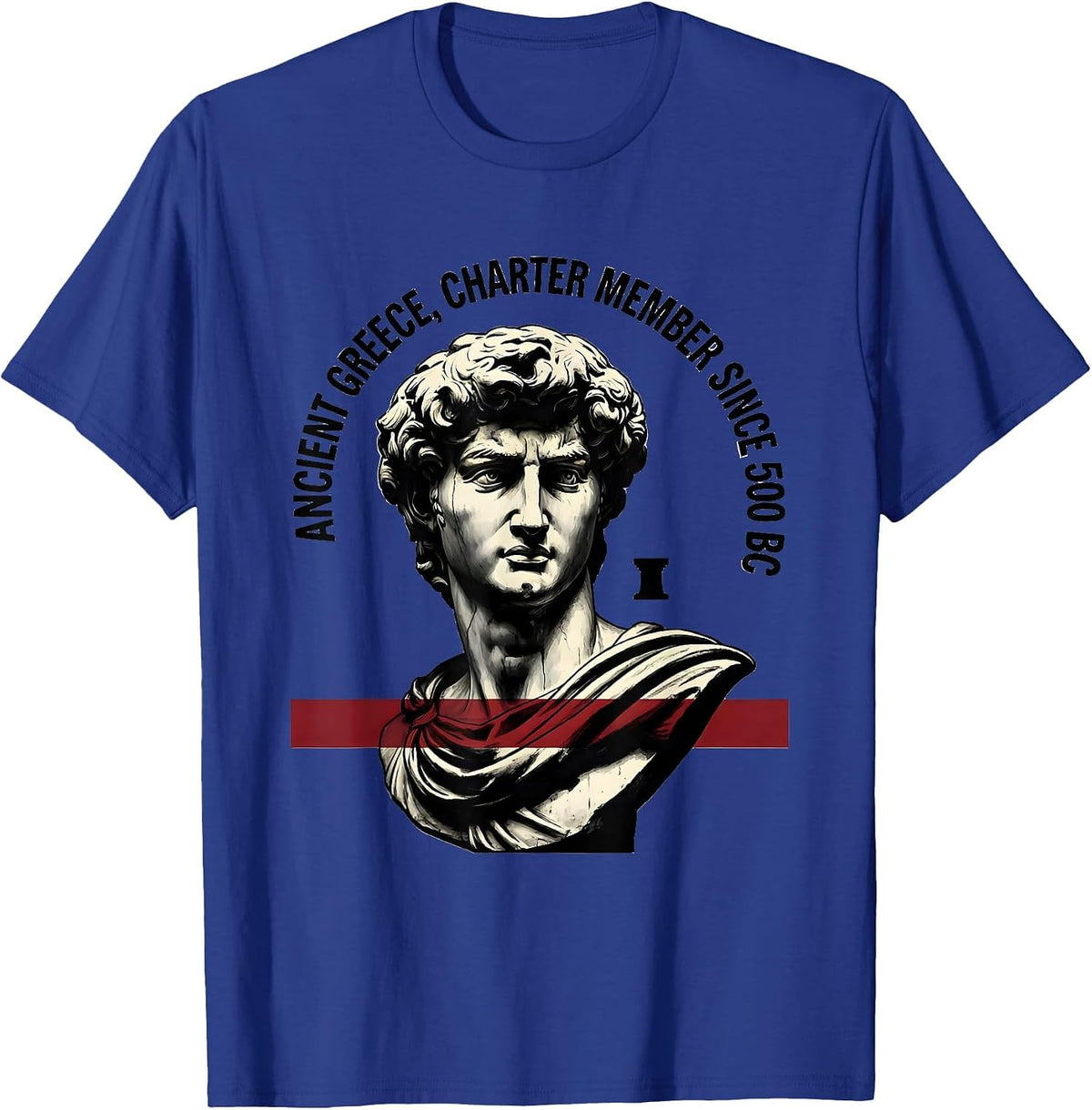 Ancient Greece Charter Member Since 500 BC History Teacher T-Shirt - Royal Blue