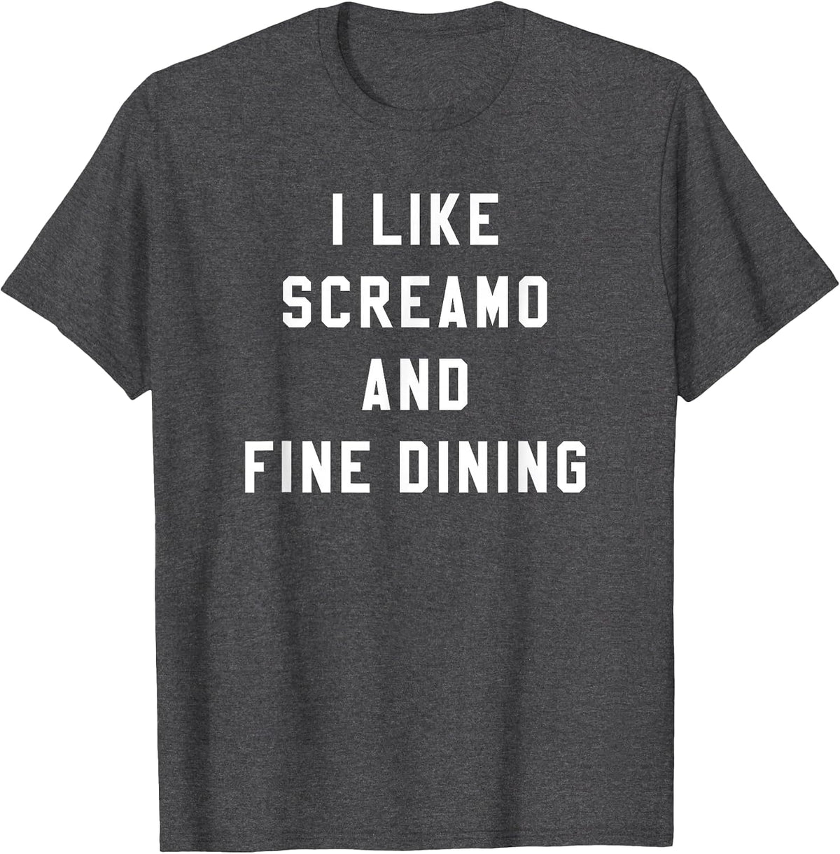 I Like Screamo and FINE Dining Funny Emo Goth Punk Music T-Shirt, Men, Dark Heather Grey, 4X-Large - As Pictured