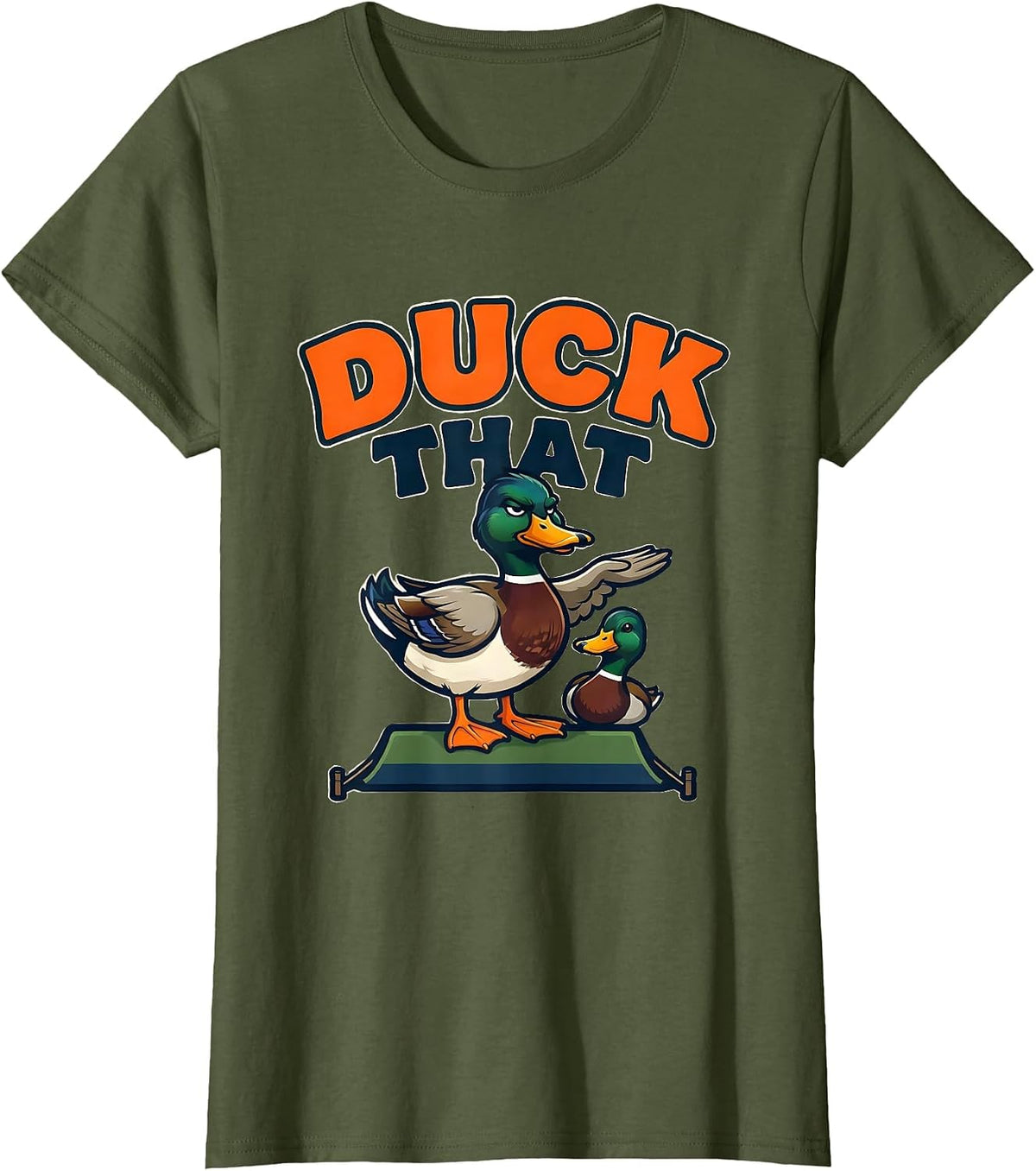 Women's Duck That Funny Mallard Mascot Duck Hunter Humor T-Shirt - Olive Green