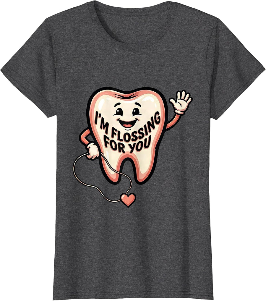 Women's I'm Flossing For You Cute Dental Professional Valentine T-Shirt - Dark Heather Grey