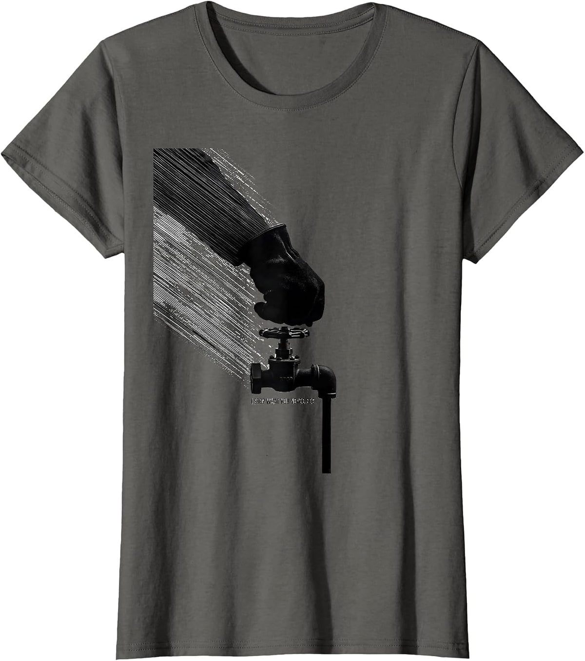 Women's I Stop What You Never See Funny Plumber Pipefitter Crude T-Shirt - Asphalt Grey