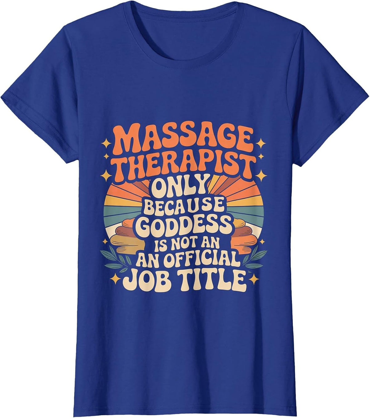 Massage Therapist Healing Goddess Unofficially - T-Shirt - Royal Blue
