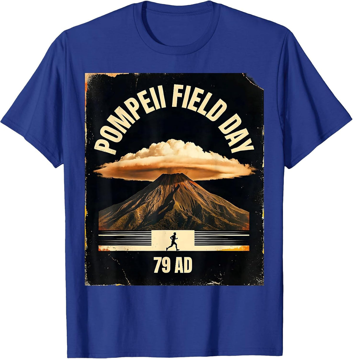 Pompeii Field Day 79 AD Distressed Funny Volcano Geography T-Shirt - Royal Blue