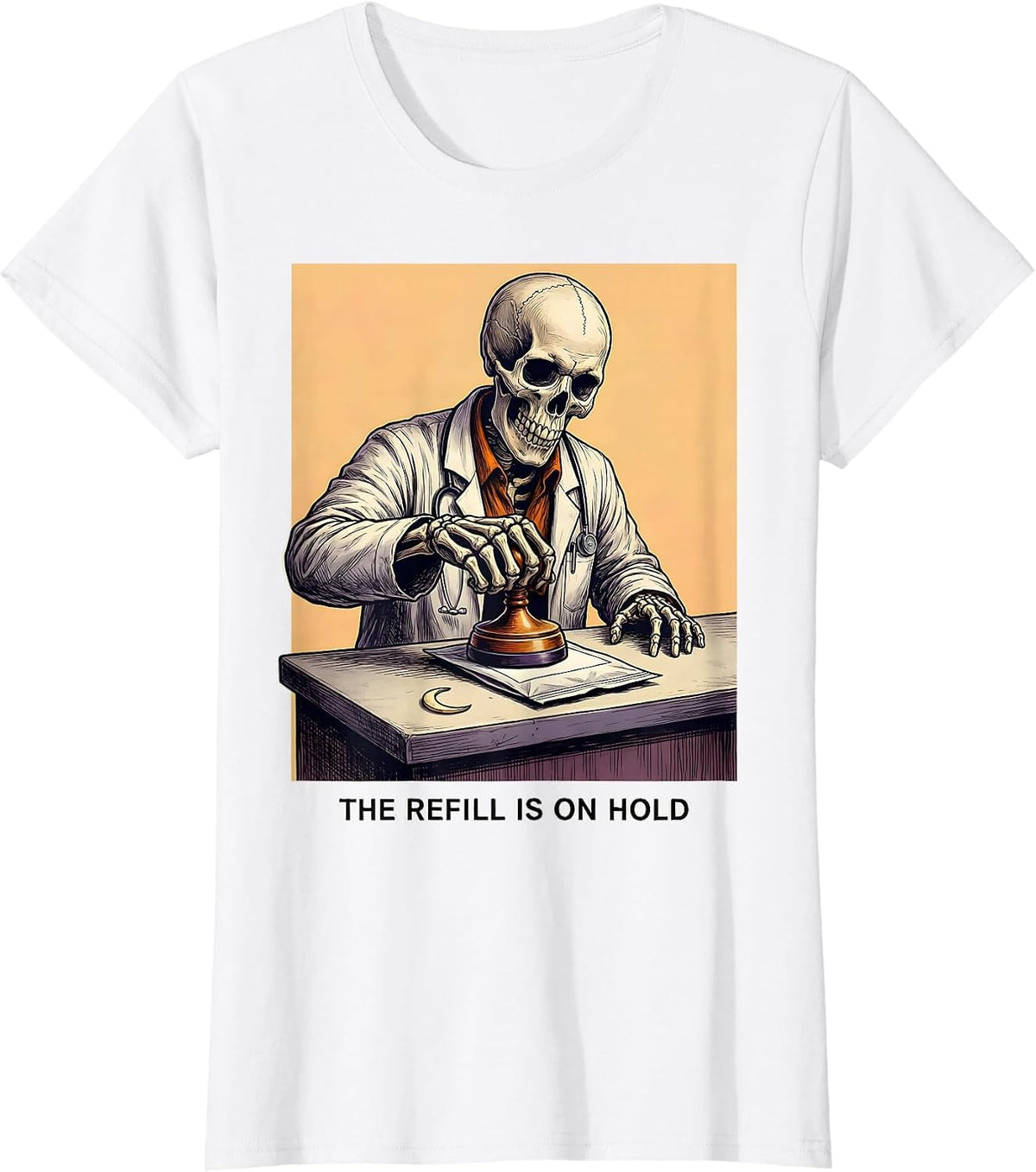 The Refill Is On Hold Funny Pharmacy Tech Halloween Skeleton T-Shirt - White
