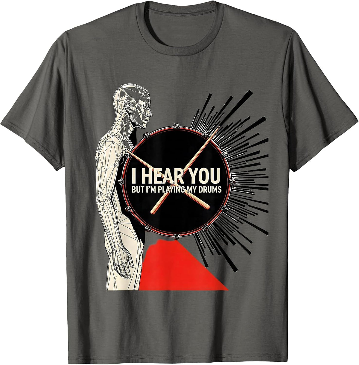 Men's I Hear You But I'm Playing My Drums Funny Drummer Gift T-Shirt - Asphalt Grey