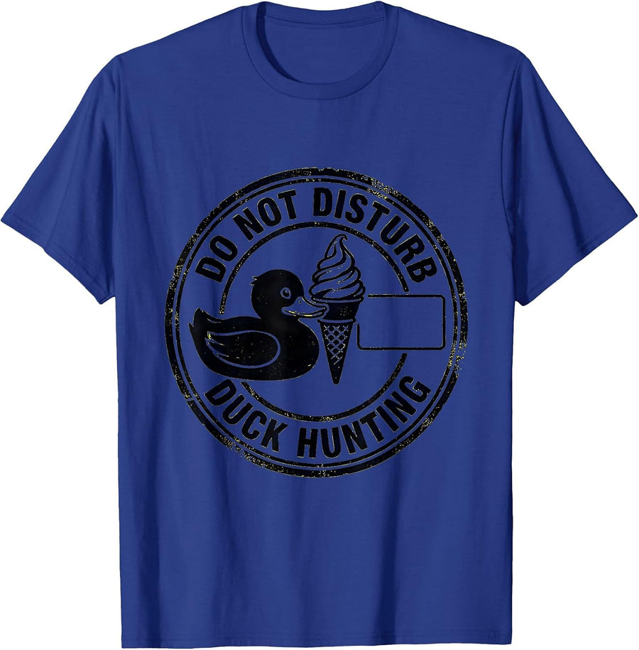 Do Not Disturb Duck Hunting Funny Cruise Free Ice Cream T-Shirt - Royal Blue