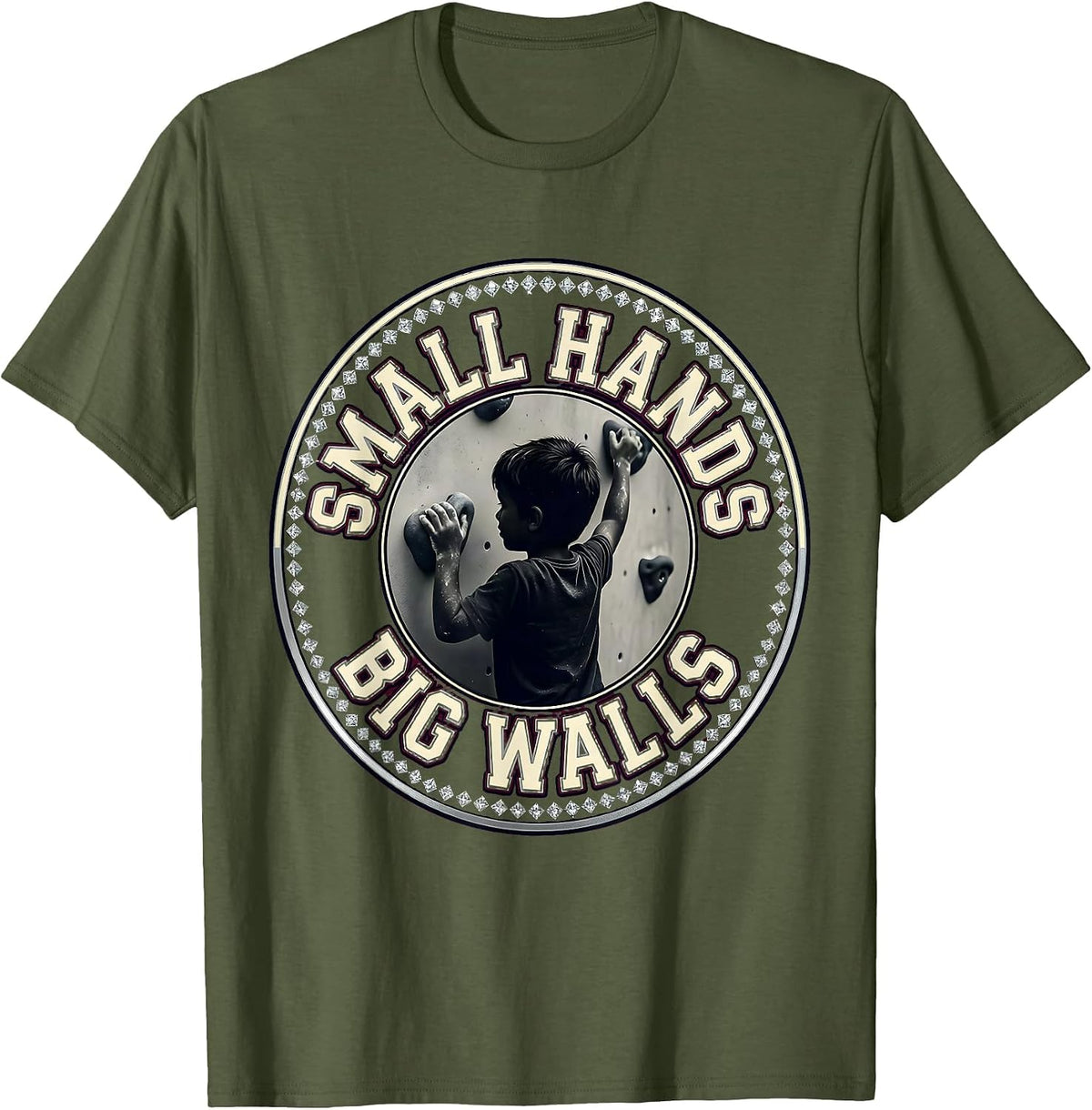 Small Hands Big Walls Rock Climbing Bouldering Humor T-Shirt - Olive Green
