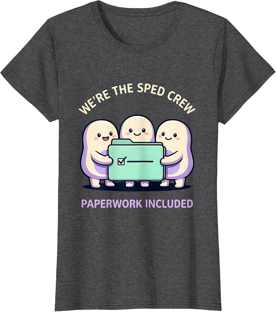 Women's We're The SPED Crew, Paperwork Included Funny T-Shirt - Dark Heather Grey