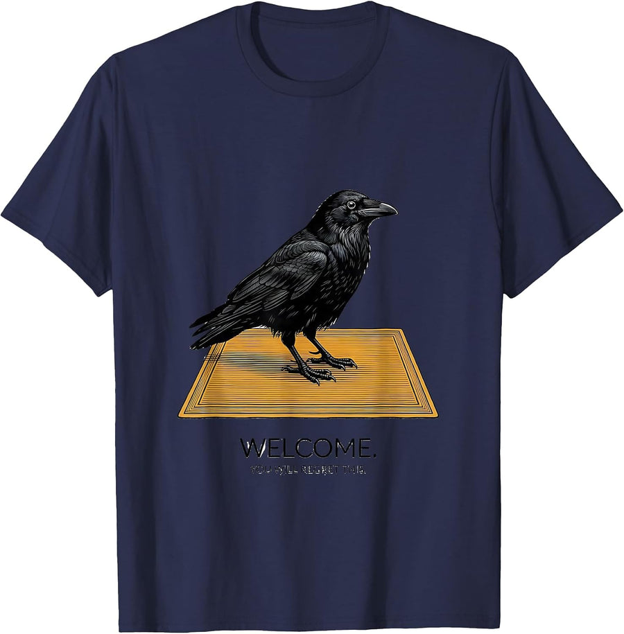 Welcome You Will Regret This Dark Humor Gothic Crow Pun T-Shirt - Navy Blue