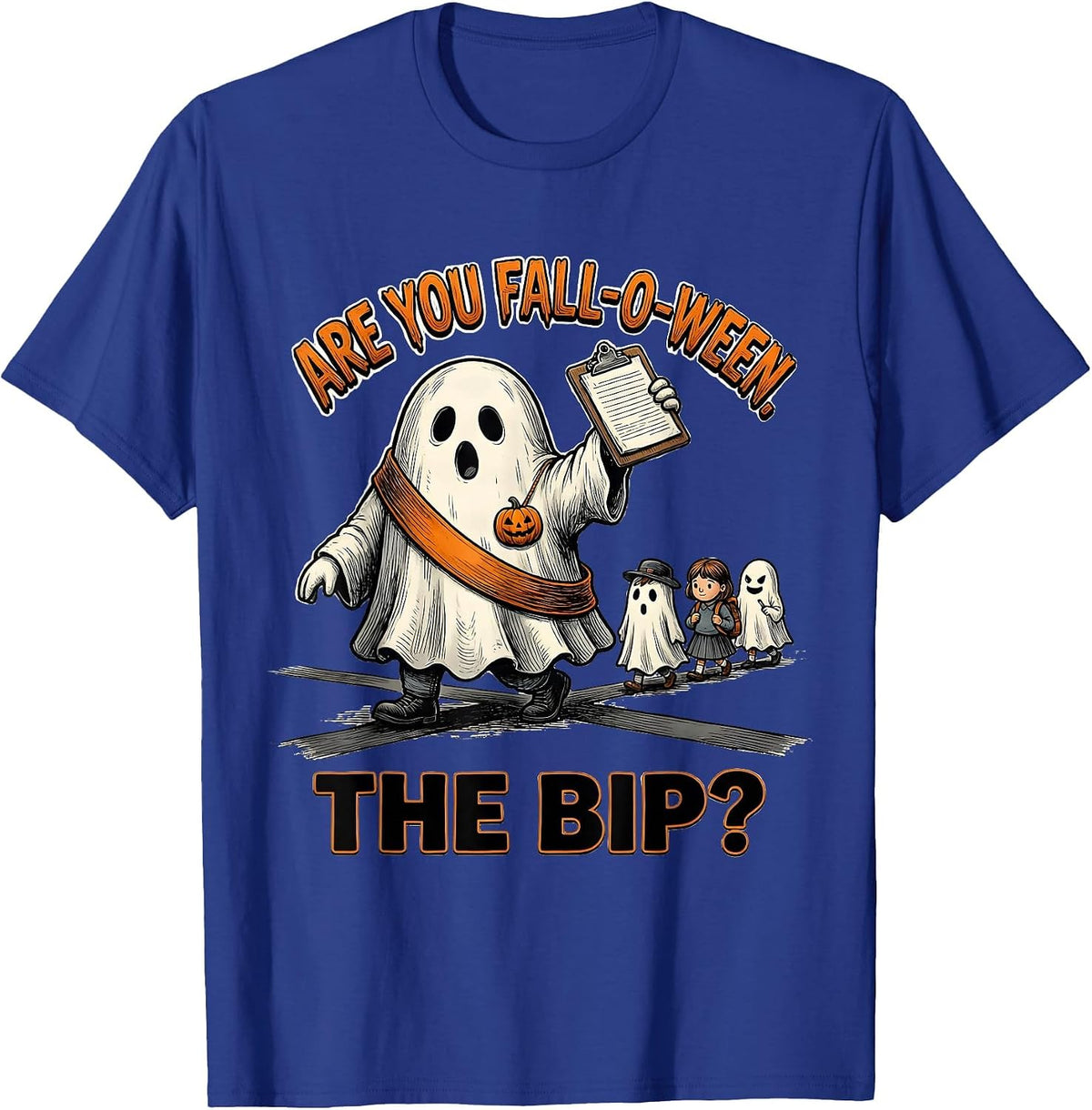 Are You Fall-O-Ween The BIP Funny Teacher Halloween Ghost T-Shirt - Royal Blue