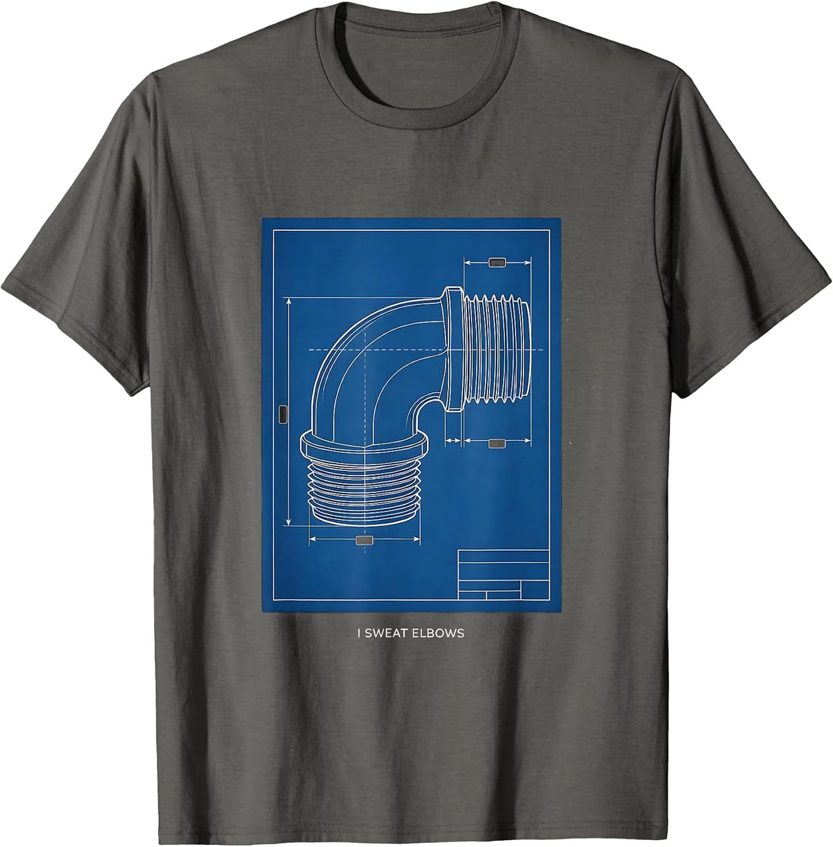 I Sweat Elbows Funny Plumber Dad Pipefitter Gift T-Shirt - Asphalt Grey