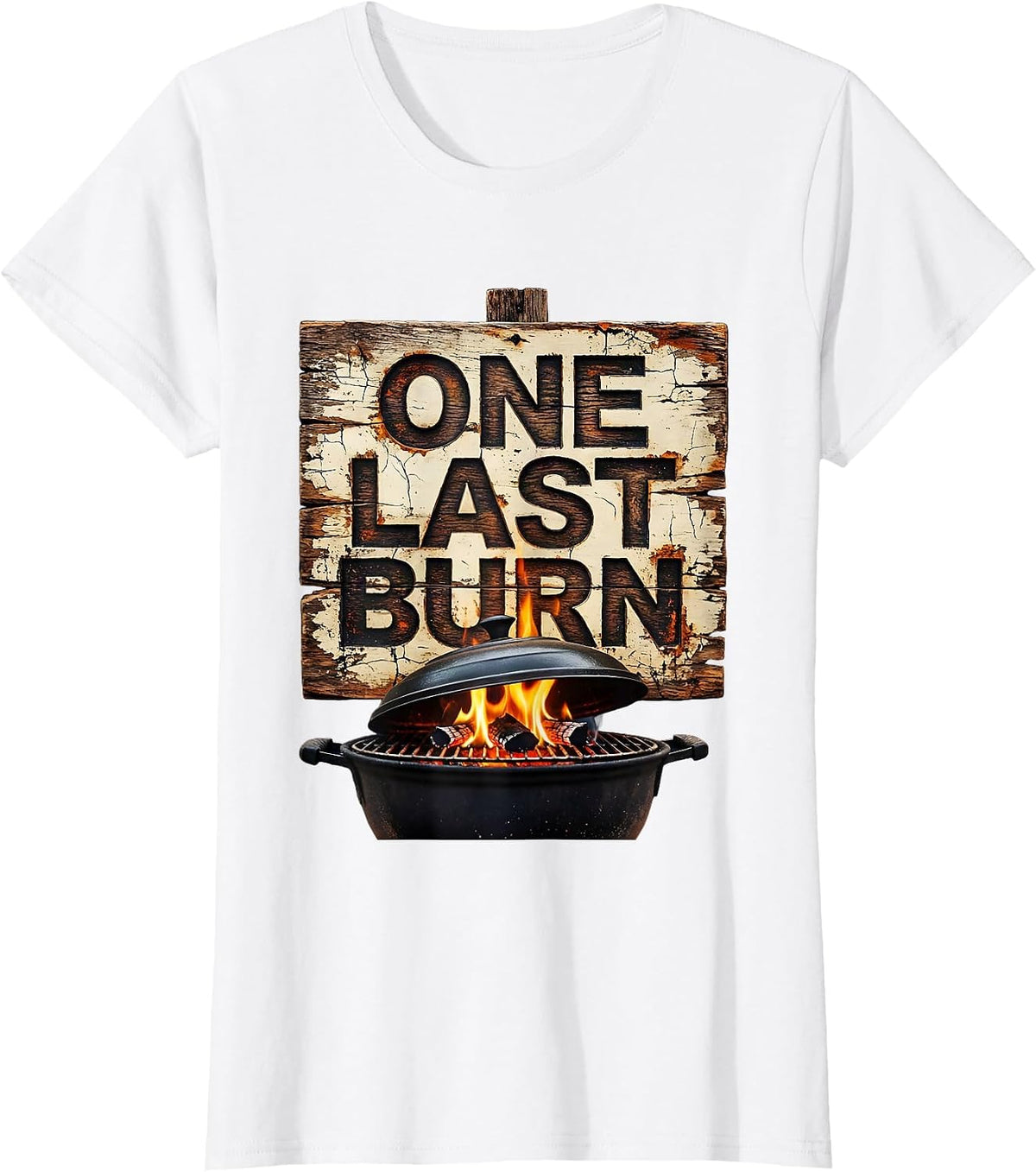One Last Burn Distressed BBQ Grill Dad Humor T-Shirt - White