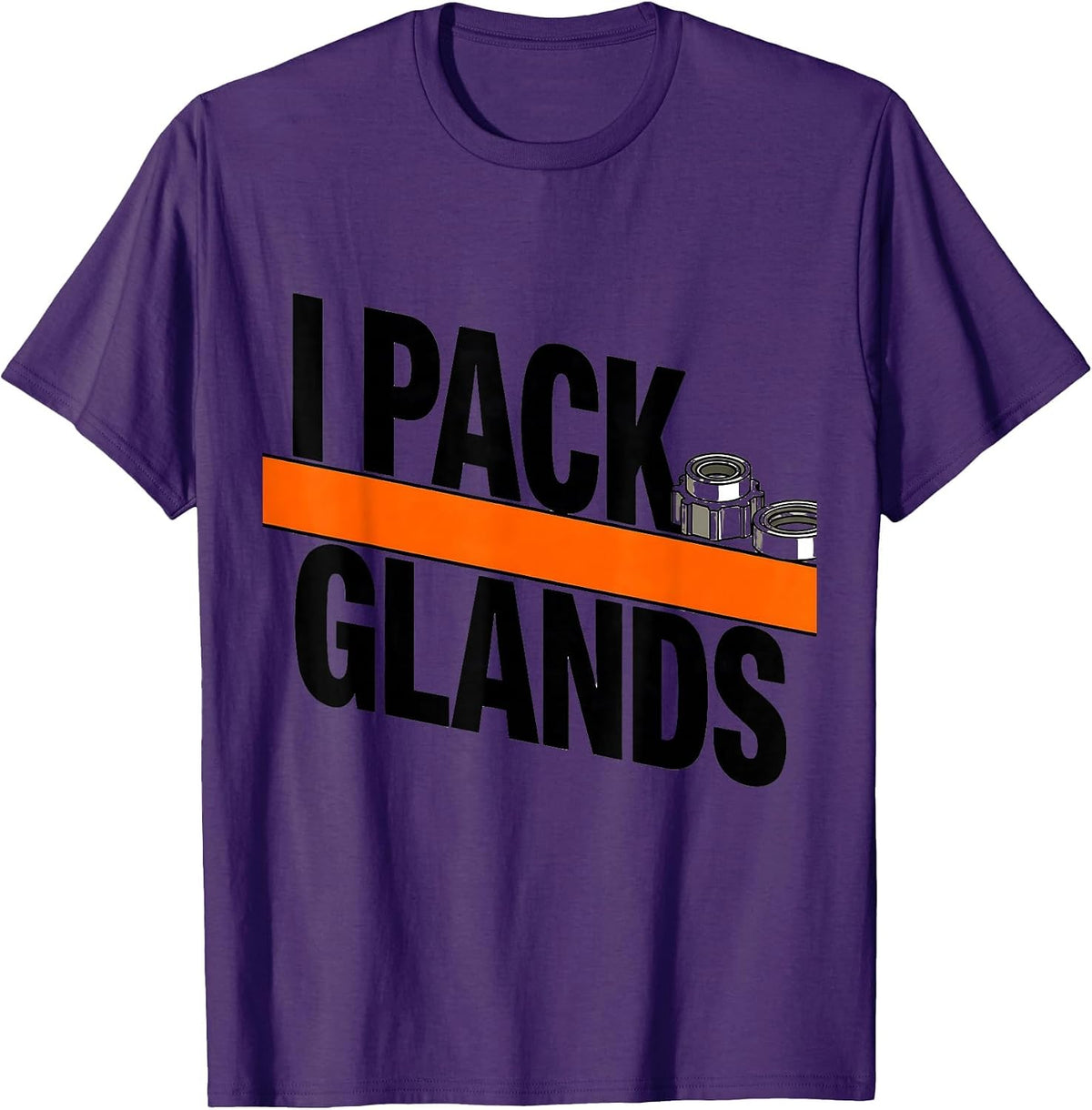 Men's I Pack Glands Funny Plumber Pipefitter Steamfitter Gift T-Shirt - Purple