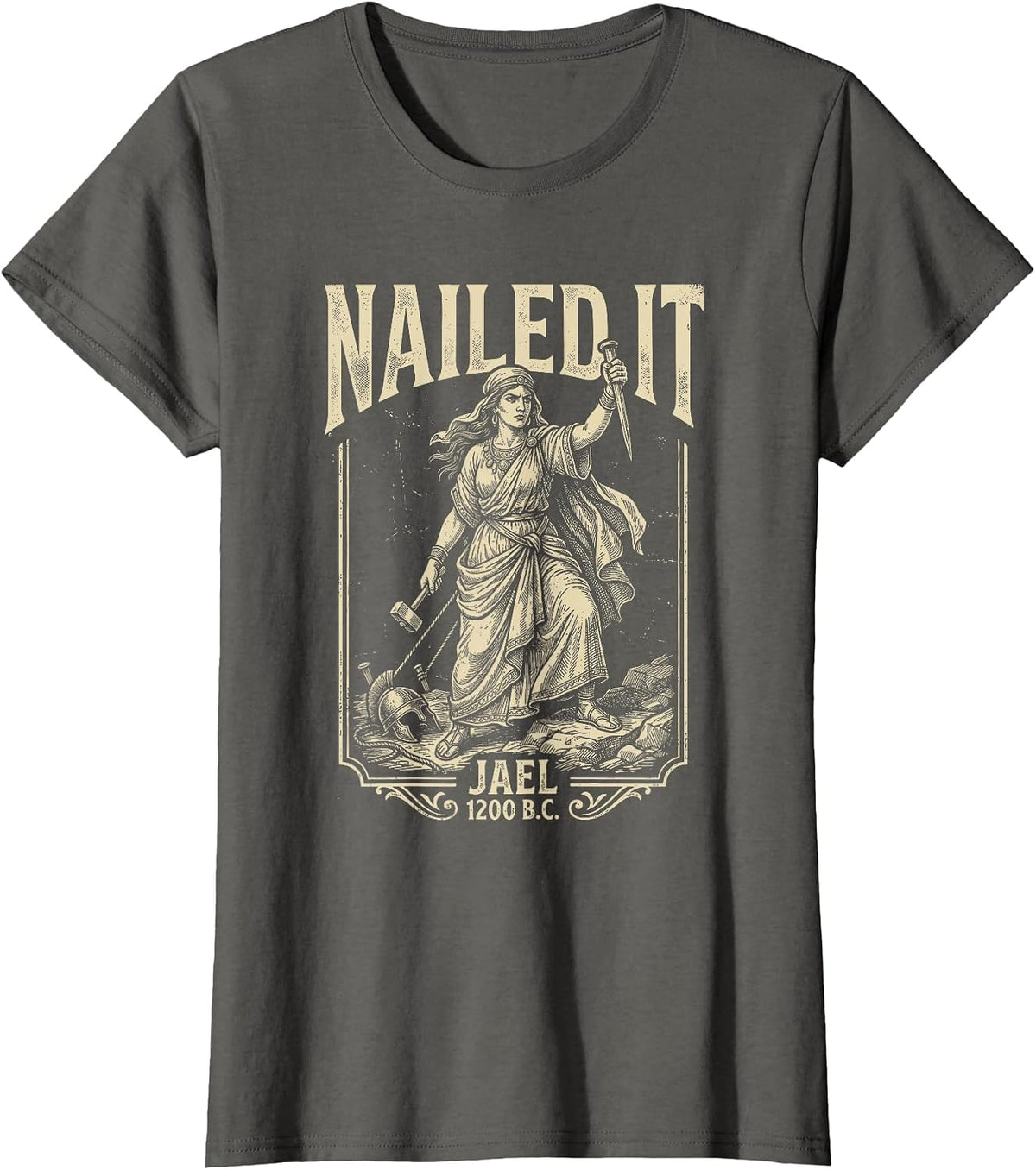 Nailed It Jael 1200 BC Funny Biblical Vintage T-Shirt - Asphalt Grey