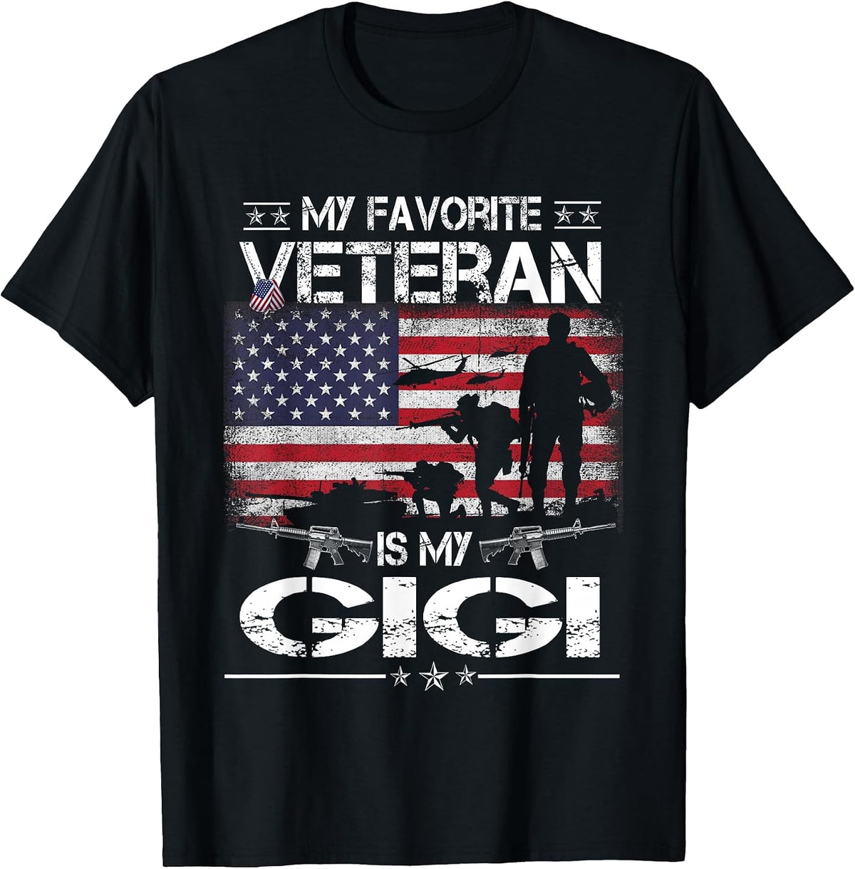 My Favorite Veteran is My Gigi - Flag Mother Veterans Day T-Shirt - Black