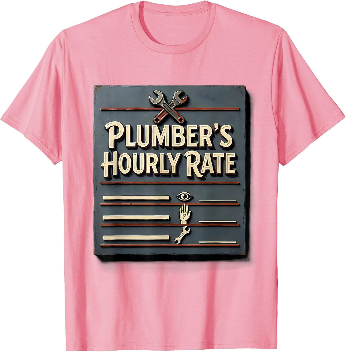 Men's Plumber's Hourly Rate Funny Tradesman Humor Gift T-Shirt - Pink