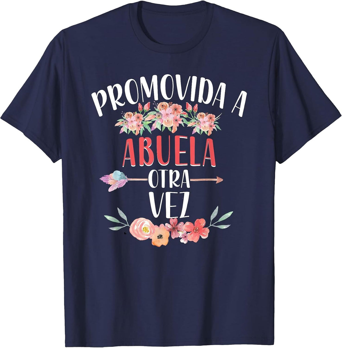 Promovida A Abuela Otra Vez Grandma Again in Spanish T-Shirt - Navy Blue