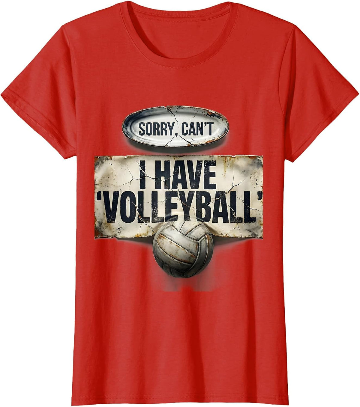 Sorry Can't I Have Volleyball Distressed Sport Fan Gift T-Shirt - Red