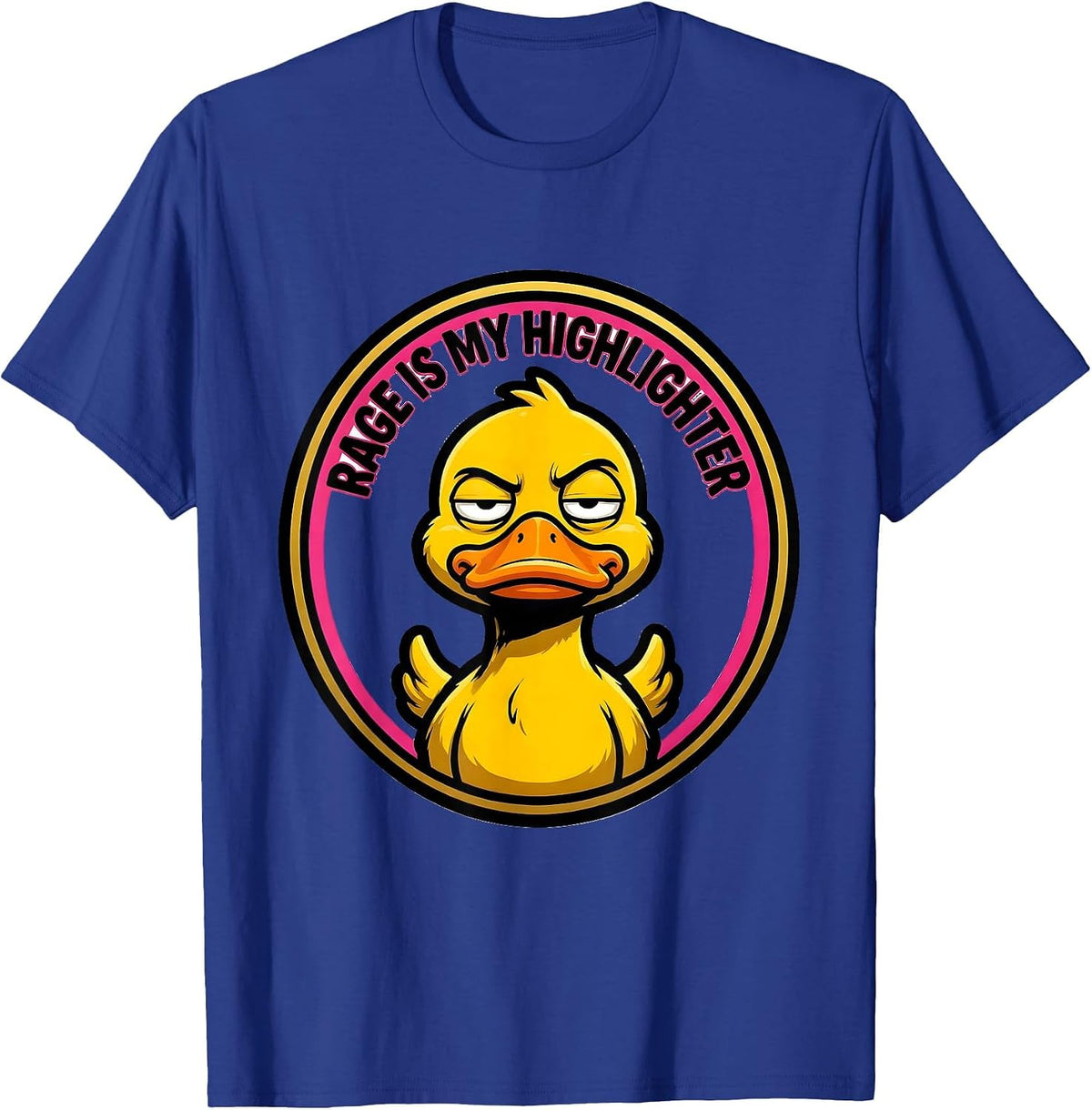 Men's Rage Is My Highlighter Cartoon Duck Meme Humor Sarcastic T-Shirt - Royal Blue
