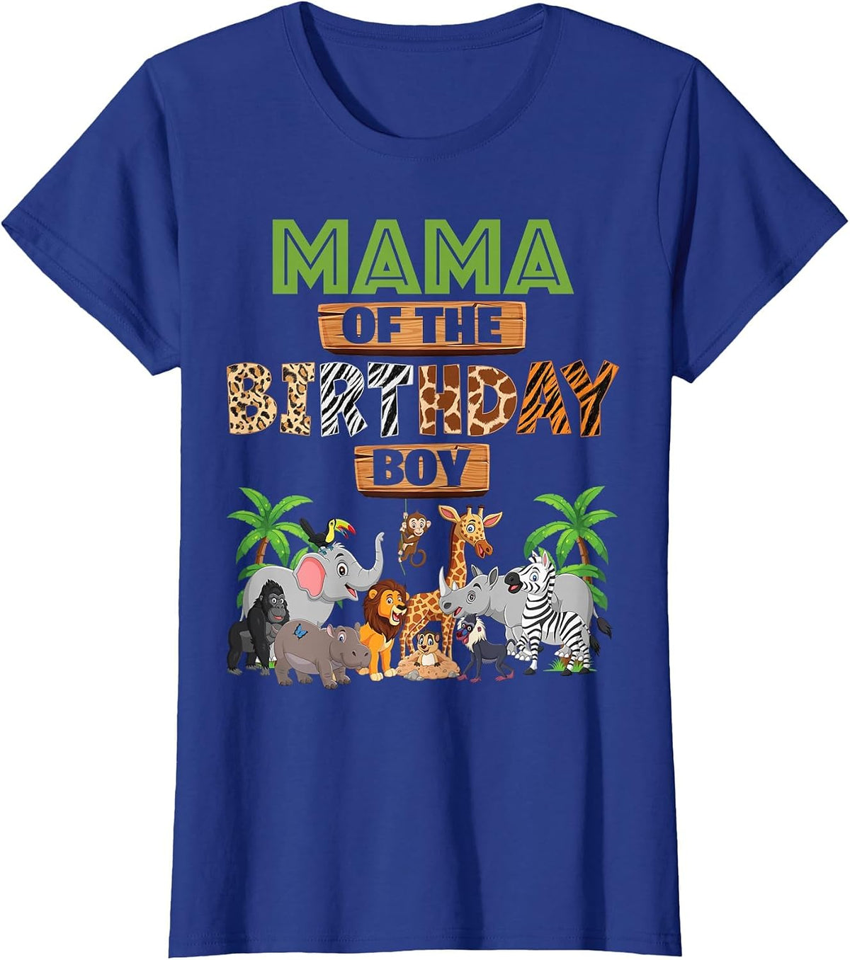 Wild Mama of The Birthday Boy Zoo Safari Jungle Animal T-Shirt - Royal Blue