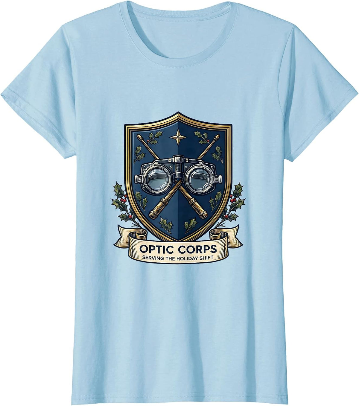 Optic Corps Serving The Holiday Shift Funny Optometrist T-Shirt - Baby Blue