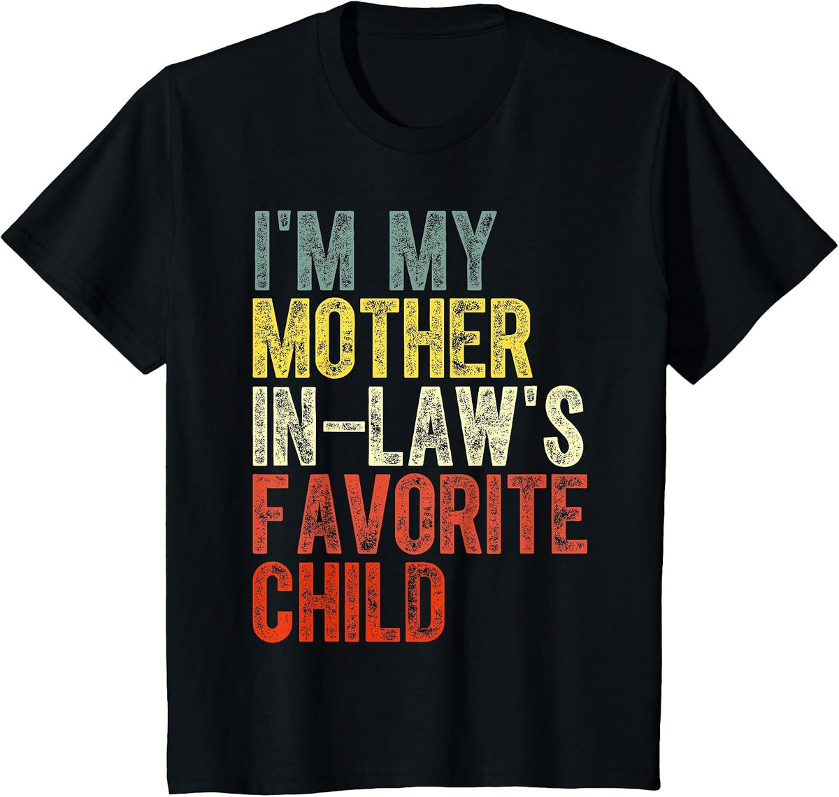 Vintage Funny Mom I'm My Mother in-Law's Favorite Child T-Shirt - Black
