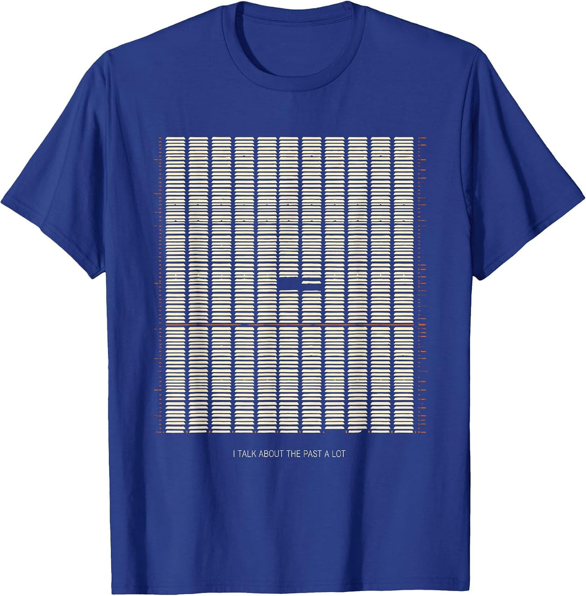 I Talk About The Past A Lot Funny History Teacher Back T-Shirt - Royal Blue