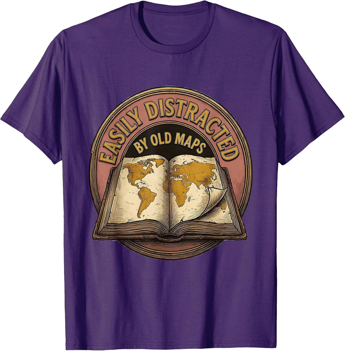 Easily Distracted By Old Maps Funny History Teacher T-Shirt - Purple