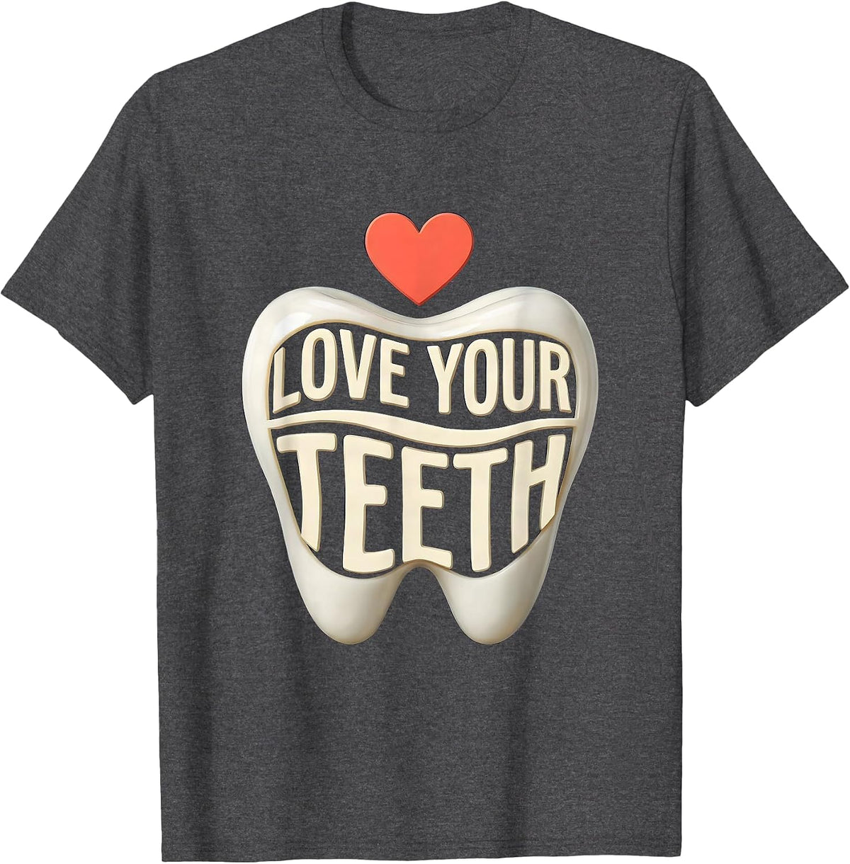 Love Your Teeth Cute Dental Professional Valentine Dental T-Shirt - Dark Heather Grey