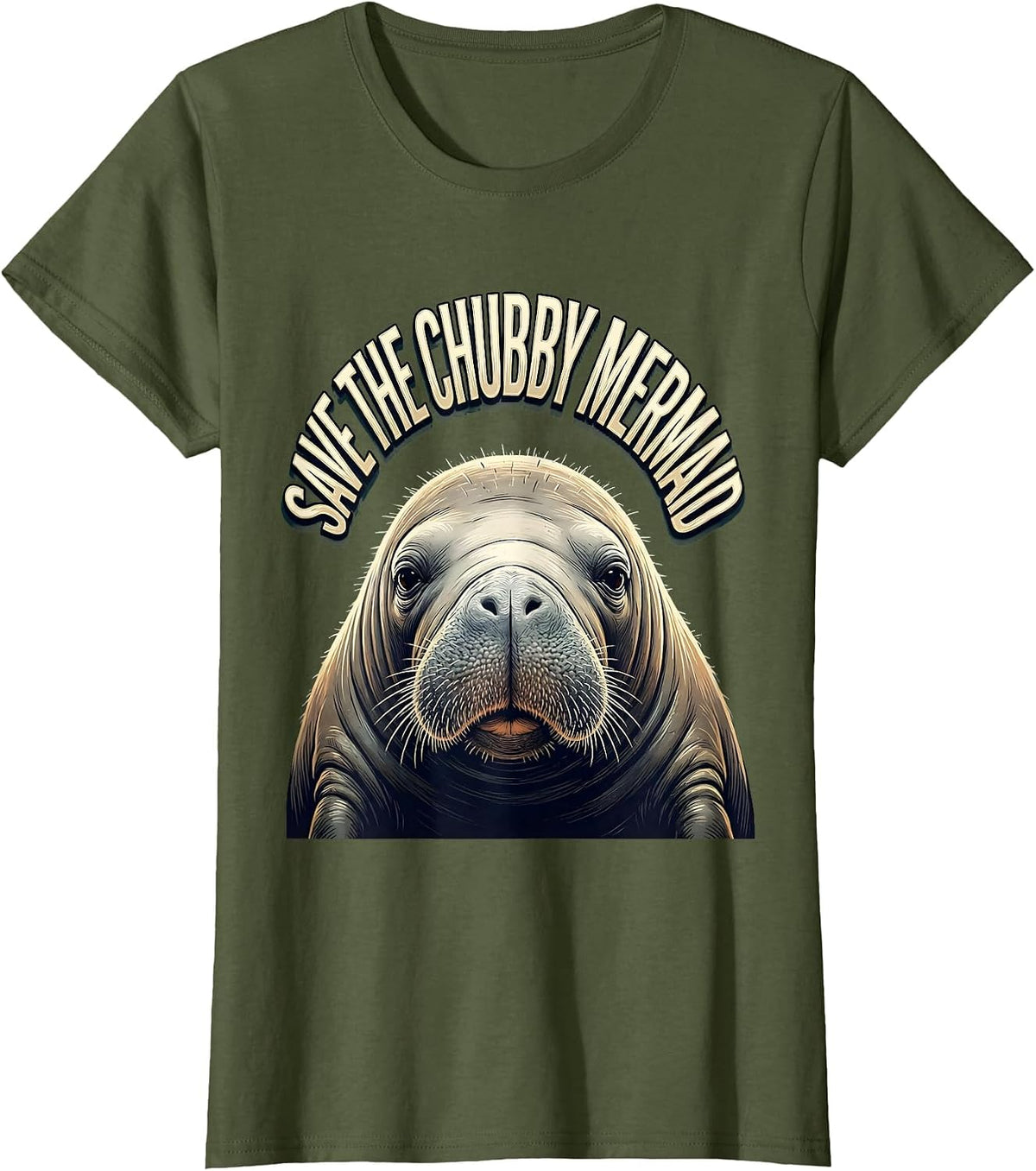Women's Save The Chubby Mermaid Funny Manatee Lover Sea Cow Humor T-Shirt - Olive Green