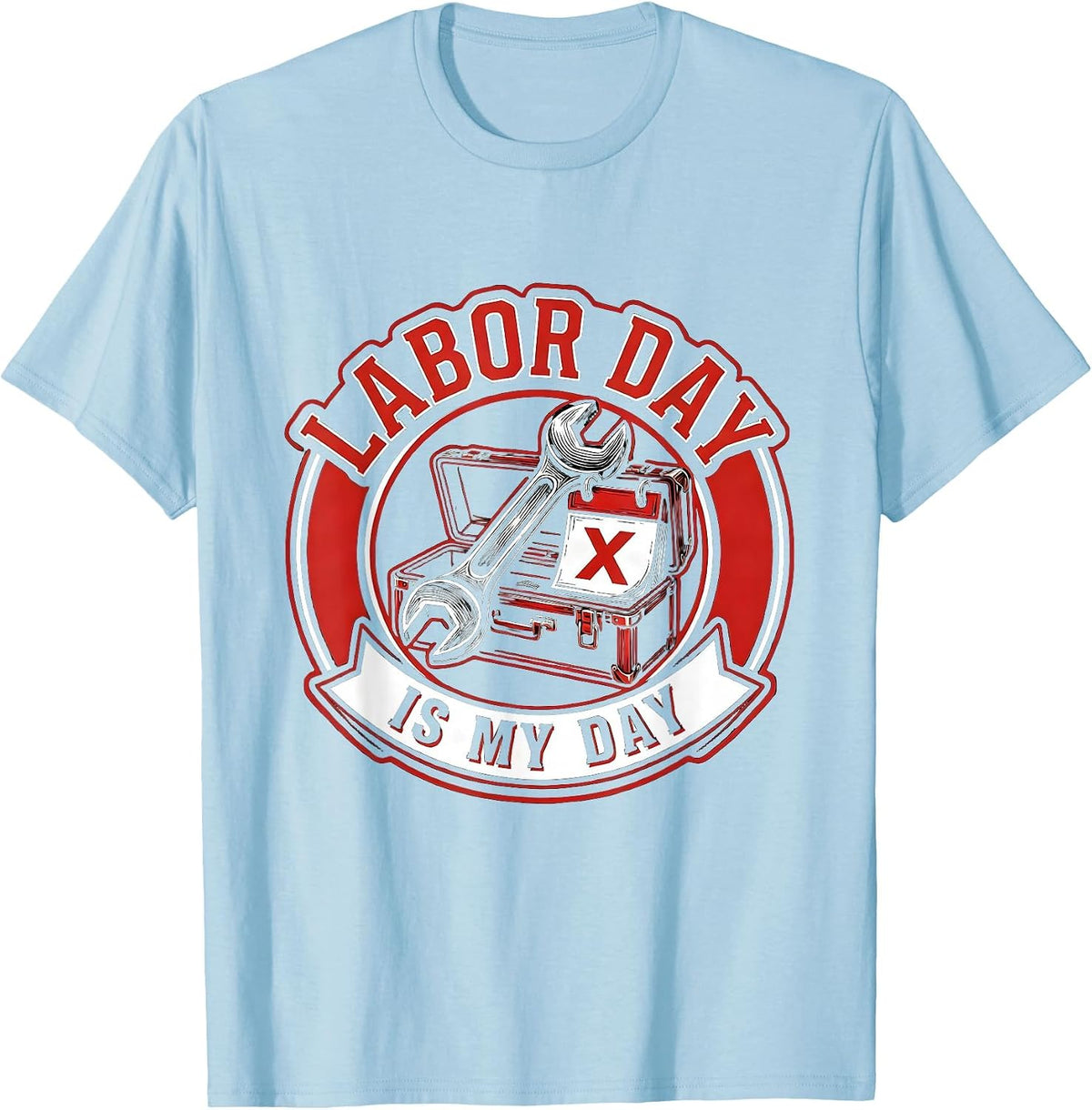 Men's Labor Day Is My Day Tattoo Blue Collar Worker Humor T-Shirt - Baby Blue