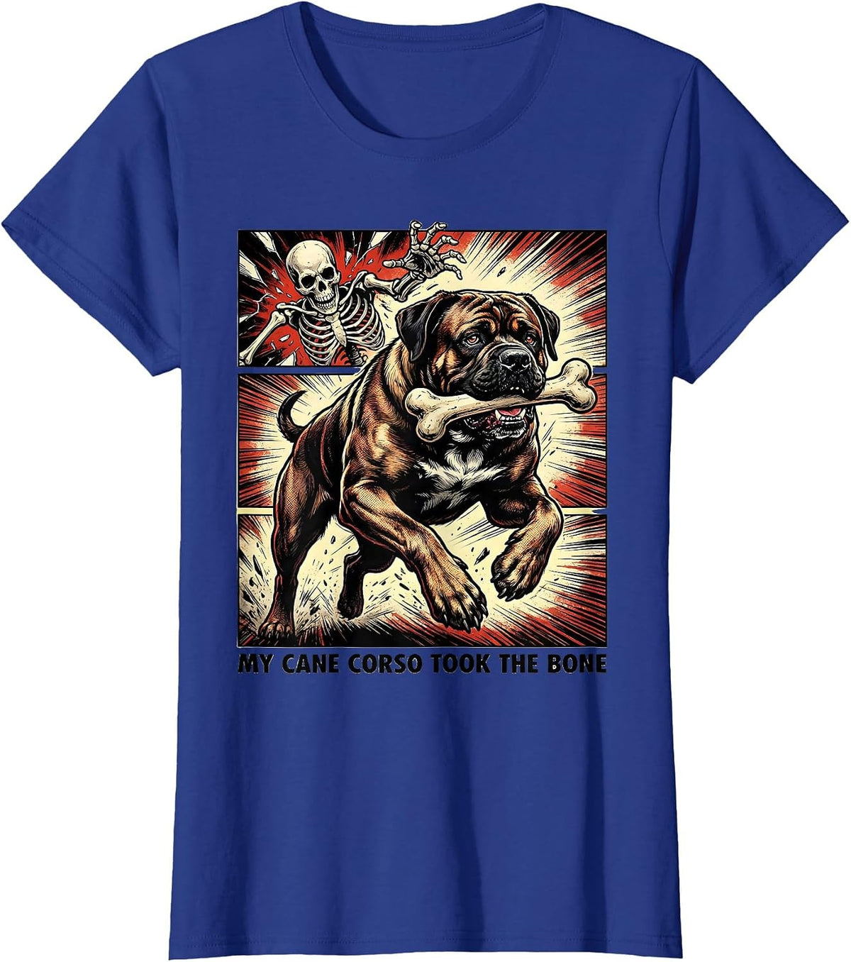 Women's My Cane Corso Took the Bone Funny Skeleton Chasing Dog Mom T-Shirt - Royal Blue