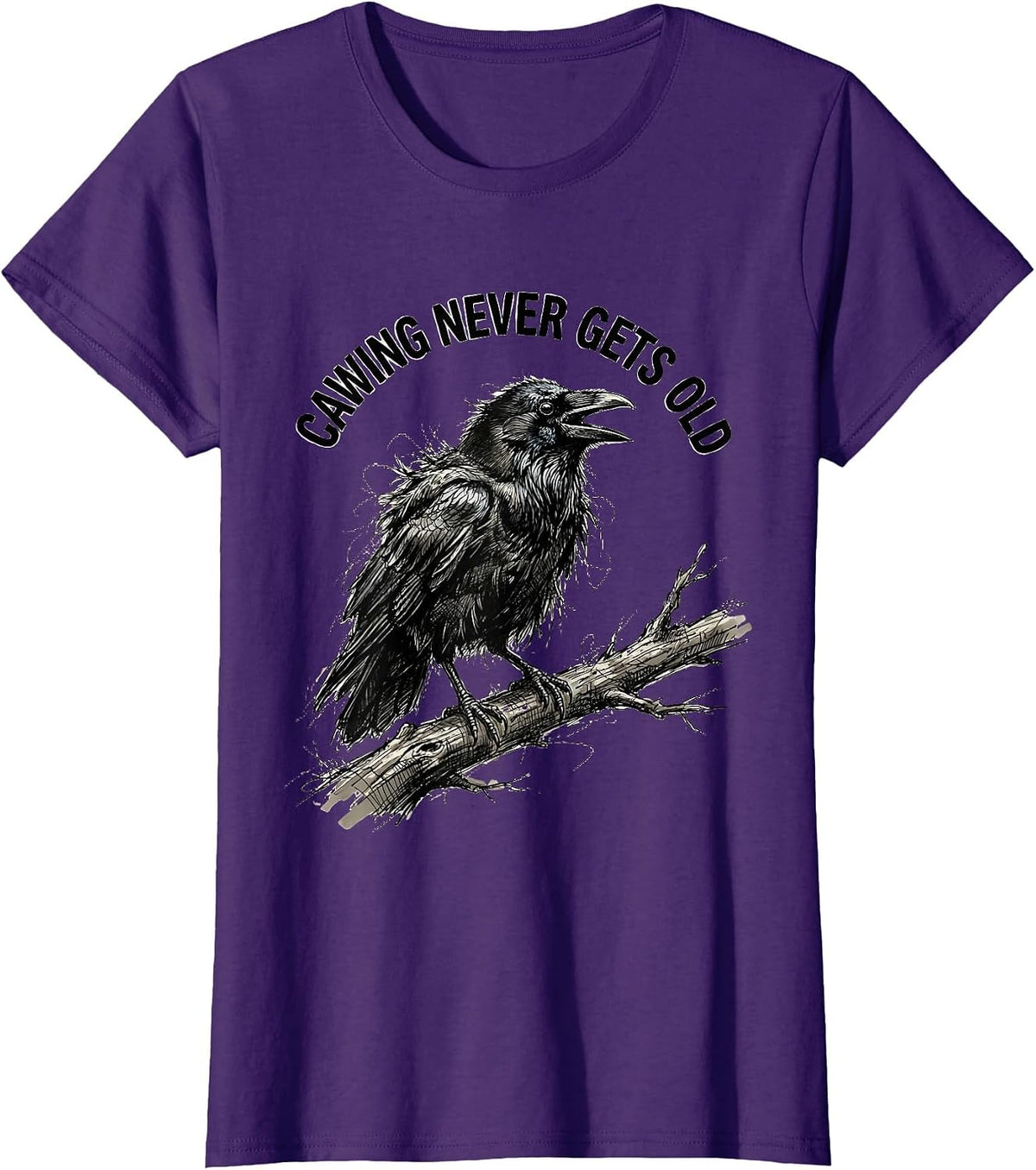 Women's Cawing Never Gets Old Funny Crow Design T-Shirt - Purple