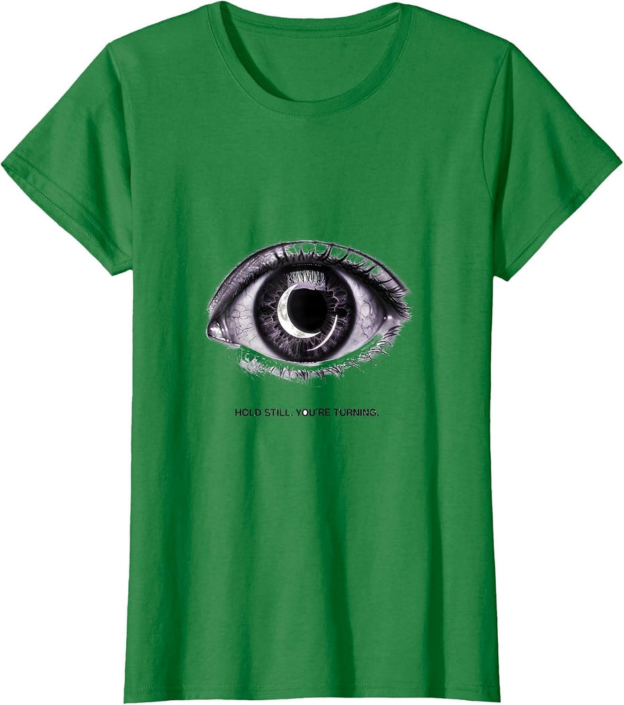 Women's Hold Still. You're Turning Funny Optometrist Halloween Eye T-Shirt - Kelly Green