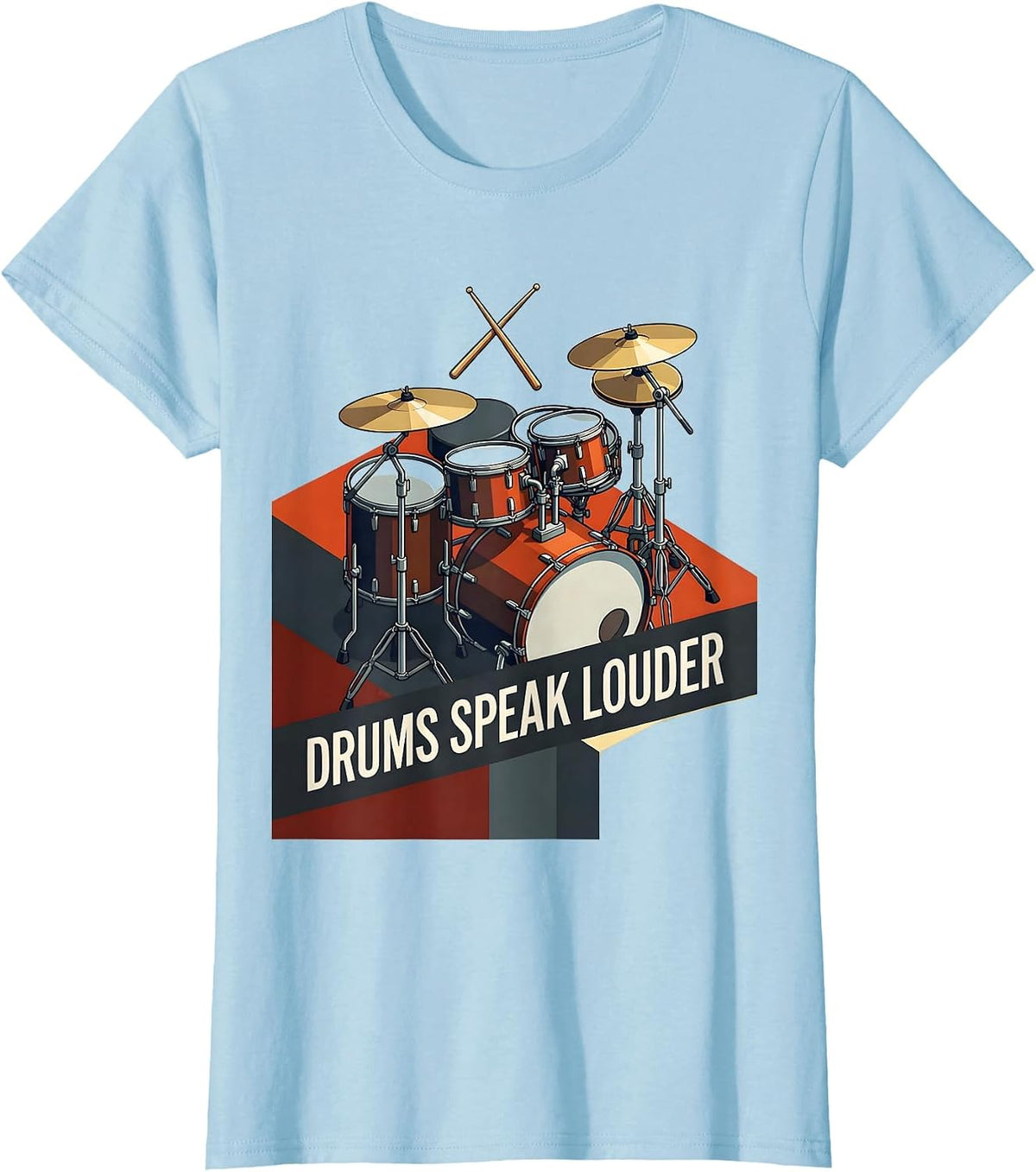 Drums Speak Louder Band Music Design T-Shirt - Baby Blue