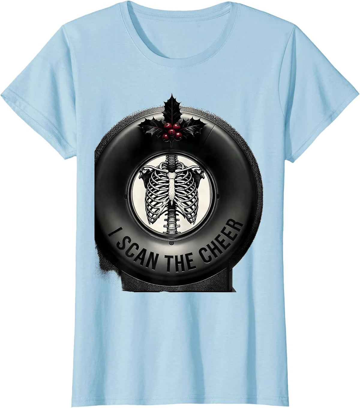 I Scan The Cheer Funny Radiology Tech Humor Gift T-Shirt - Baby Blue